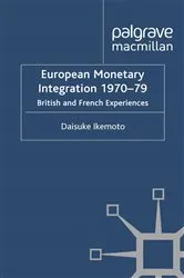 Book cover of European Monetary Integration 1970-79 by D. Ikemoto