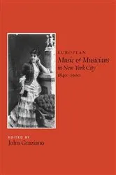 Book cover of European Music and Musicians in New York City, 1840-1900 by Unknown