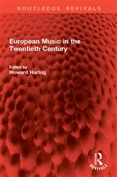 Book cover of European Music in the Twentieth Century by Howard Hartog