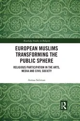 Book cover of European Muslims Transforming the Public Sphere by Asmaa Soliman