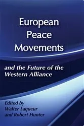 Book cover of European Peace Movements and the Future of the Western Alliance by Walter Laqueur