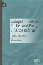 Book cover of European Political Parties and Party Finance Reform by Wouter Wolfs