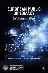 Book cover of European Public Diplomacy by Mai'a K. Davis Cross