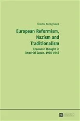 Book cover of European Reformism, Nazism and Traditionalism by Osamu Yanagisawa