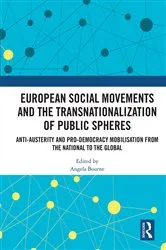 Book cover of European Social Movements and the Transnationalization of Public Spheres by Angela Bourne