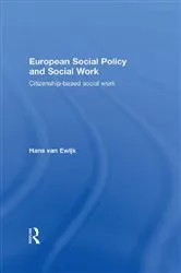 Book cover of European Social Policy and Social Work by Hans van Ewijk