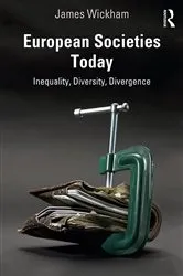 Book cover of European Societies Today by James Wickham