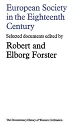 Book cover of European Society in the Eighteenth Century by Robert Forster