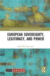 Book cover of European Sovereignty, Legitimacy, and Power by Bart M.J. Szewczyk