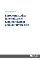 Book cover of European Studies – Interkulturelle Kommunikation und Kulturvergleich by Daniela Wawra