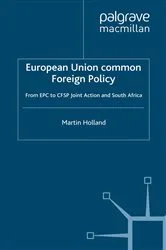 Book cover of European Union Common Foreign Policy by M. Holland