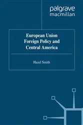Book cover of European Union Foreign Policy and Central America by H. Smith