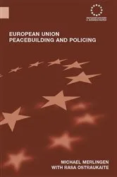 Book cover of European Union Peacebuilding and Policing by Michael Merlingen