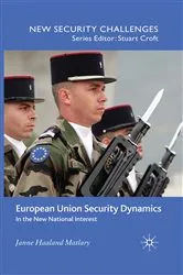 Book cover of European Union Security Dynamics by J. Matlary