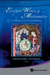 Book cover of European Women In Mathematics - Proceedings Of The 13th General Meeting by Unknown