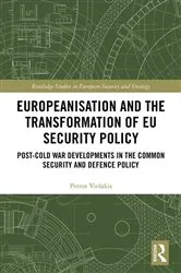 Book cover of Europeanisation and the Transformation of EU Security Policy by Petros Violakis