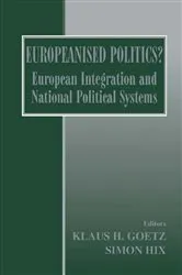 Book cover of Europeanised Politics? by Klaus H. Goetz