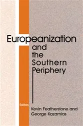 Book cover of Europeanization and the Southern Periphery by Kevin Featherstone