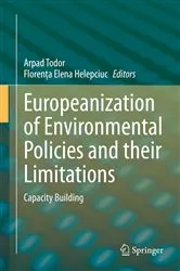 Book cover of Europeanization of Environmental Policies and their Limitations by Arpad Todor