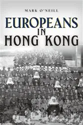 Book cover of Europeans in Hong Kong by Unknown