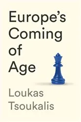 Book cover of Europe's Coming of Age by Loukas Tsoukalis