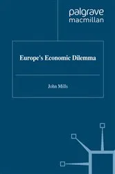 Book cover of Europe's Economic Dilemma by J. Mills