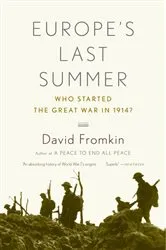Book cover of Europe's Last Summer by David Fromkin