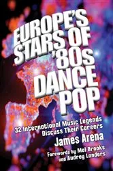 Book cover of Europe's Stars of '80s Dance Pop by James Arena