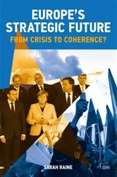 Book cover of Europe's Strategic Future by Sarah Raine