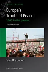Book cover of Europe's Troubled Peace (2nd ed.) by Tom Buchanan