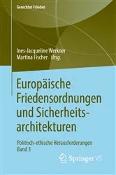 Book cover of Europäische Friedensordnungen und Sicherheitsarchitekturen by Ines-Jacqueline Werkner