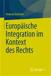 Book cover of Europäische Integration im Kontext des Rechts by Andreas Grimmel