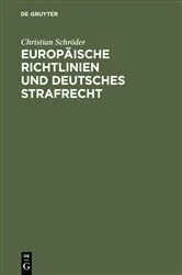 Book cover of Europäische Richtlinien und deutsches Strafrecht by Christian Schröder