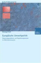 Book cover of Europäische Umweltpolitik: Steuerungsprobleme und Regulierungsmuster im Mehrebenensystem by Christoph Knill