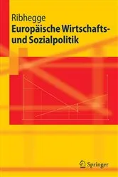 Book cover of Europäische Wirtschafts- und Sozialpolitik by Hermann Ribhegge