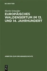 Book cover of Europäisches Waldensertum im 13. und 14. Jahrhundert by Martin Schneider