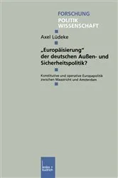 Book cover of „Europäisierung“ der deutschen Außen- und Sicherheitspolitik? by Axel Lüdeke