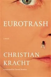 Book cover of Eurotrash: A Novel by Christian Kracht
