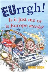 Book cover of EUrrgh! by Mark Leigh