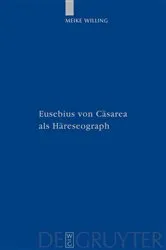 Book cover of Eusebius von Cäsarea als Häreseograph by Meike Willing