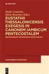 Book cover of Eustathii Thessalonicensis exegesis in canonem iambicum pentecostalem by Paolo Cesaretti