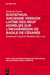 Book cover of Eustathius. Ancienne version latine des neuf homélies sur l’Hexaéméron de Basile de Césarée by Basile de Césarée