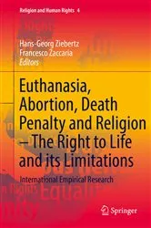 Book cover of Euthanasia, Abortion, Death Penalty and Religion - The Right to Life and its Limitations by Unknown