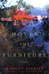Book cover of Eva Moves the Furniture by Margot Livesey