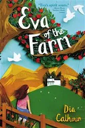 Book cover of Eva of the Farm by Dia Calhoun
