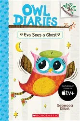 Book cover of Eva Sees a Ghost: A Branches Book (Owl Diaries #2) by Rebecca Elliott