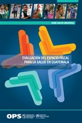 Book cover of Evaluación del espacio fiscal para la salud en Guatemala by Pan American Health Organization