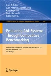 Book cover of Evaluating AAL Systems Through Competitive Benchmarking by Juan A. Botia