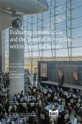 Book cover of Evaluating Consolidation and the Threat of Monopolies within Industrial Sectors by Andrew P. Hunter