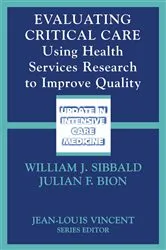 Book cover of Evaluating Critical Care by William J. Sibbald